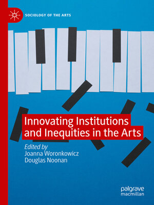 cover image of Innovating Institutions and Inequities in the Arts